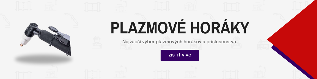 Plazmové horáky + príslušenstvo